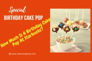 How Much Is A Birthday Cake Pop At Starbucks