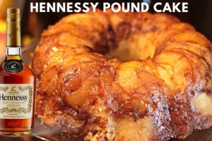 Hennessy Pound Cake Recipe